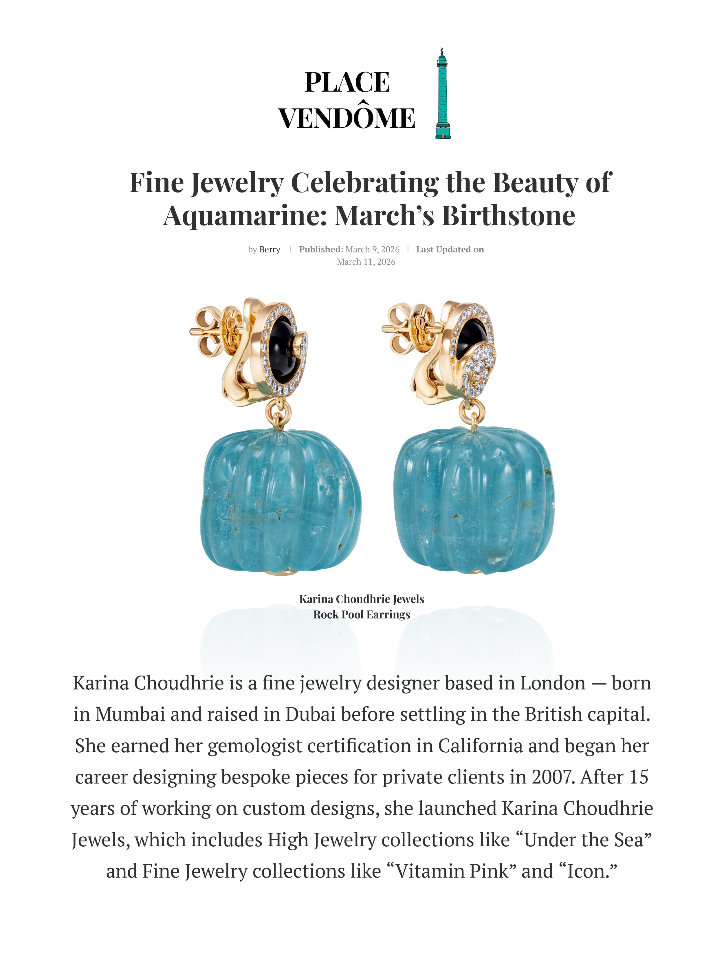 Place Vendome aquamarine birthstone feature with Karina Choudhrie Rock Pool earrings